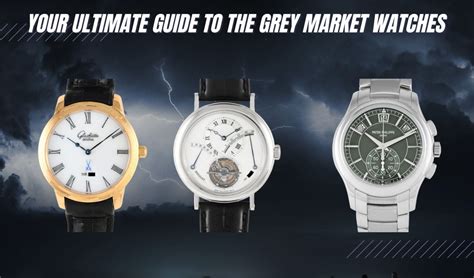 the gray market watches